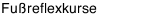 Fußreflexkurse